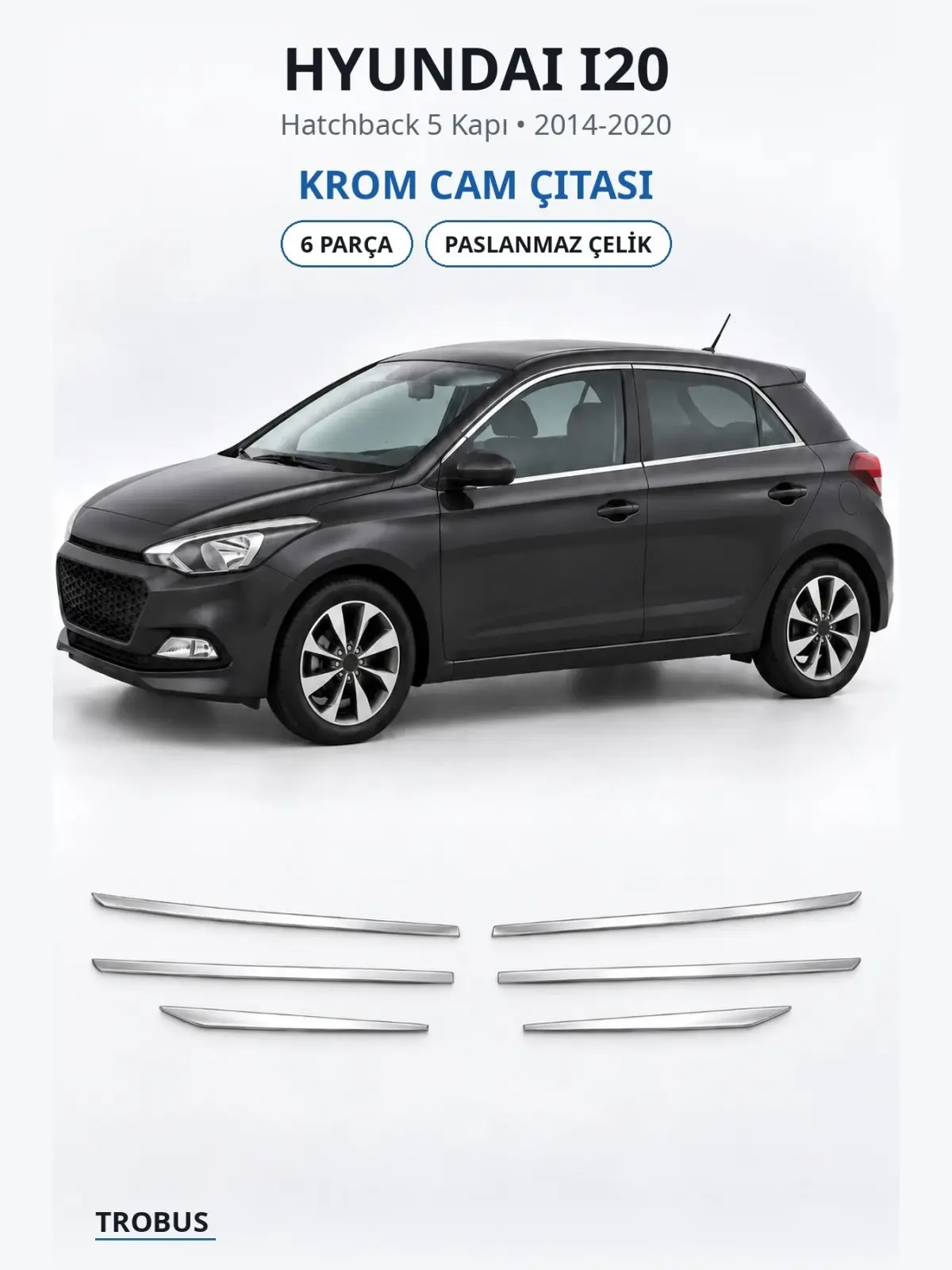 Hyundai i20 krom cam çıtası 1