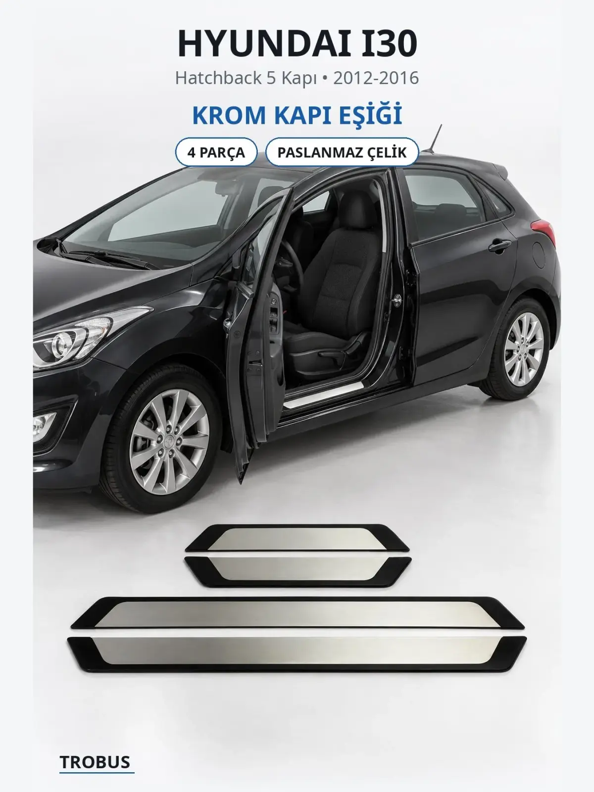 Hyundai i30 krom kapı eşiği 1