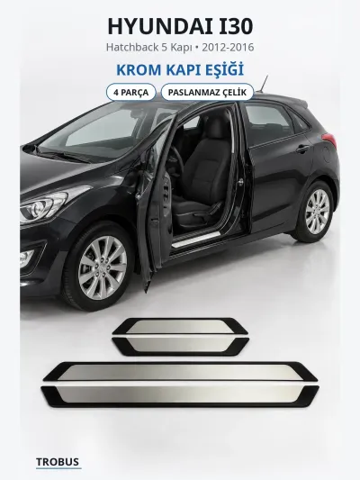 Hyundai i30 2012-2016 Uyumlu Krom Kapı Eşiği 4 Parça Paslanmaz Çelik