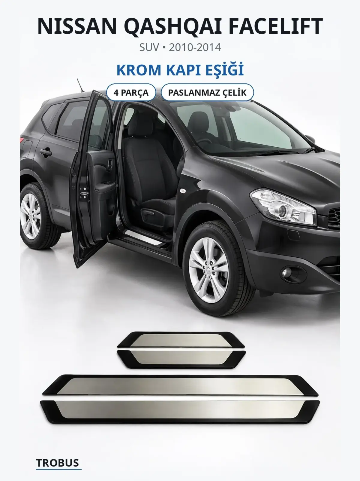 Nissan Qashqai Facelift krom kapı eşiği 1