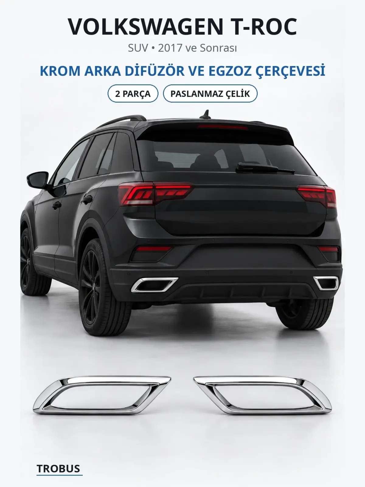 Volkswagen T-Roc krom arka difüzör ve egzoz çerçevesi 1