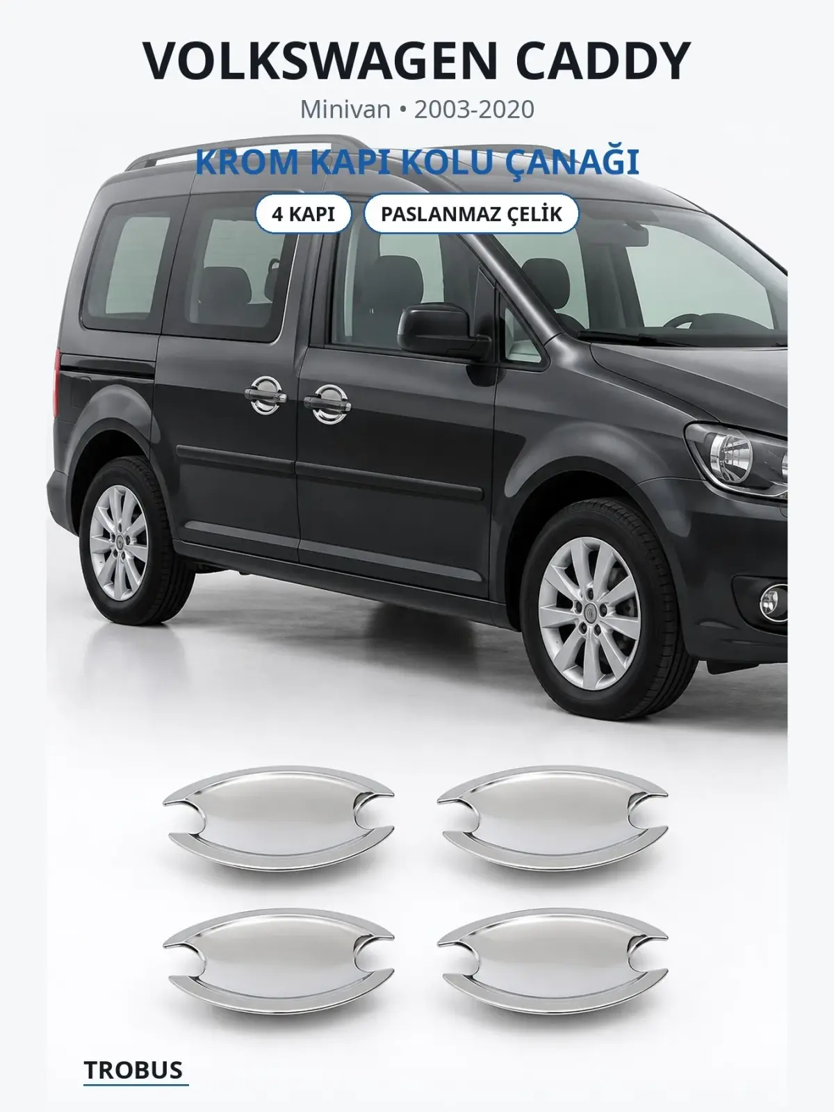 Volkswagen Caddy krom kapı kolu çanağı 1