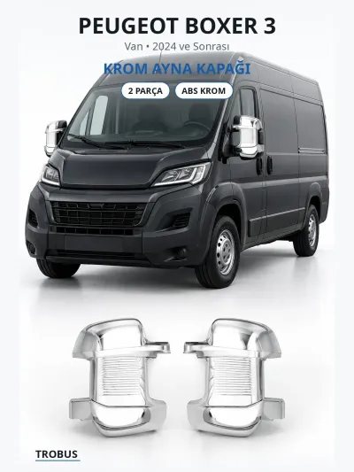 Peugeot Boxer 3 2024 ve Sonrası Uyumlu Krom Ayna Kapağı 2 Parça ABS Krom