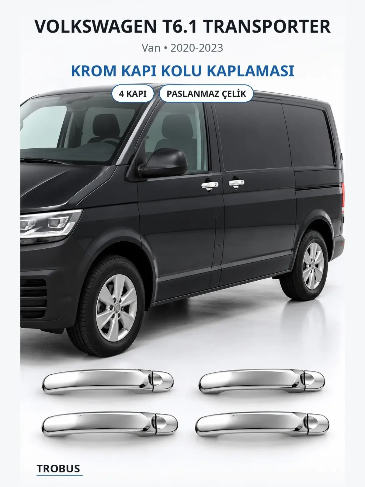 Volkswagen T6.1 Transporter krom kapı kolu kaplaması 1