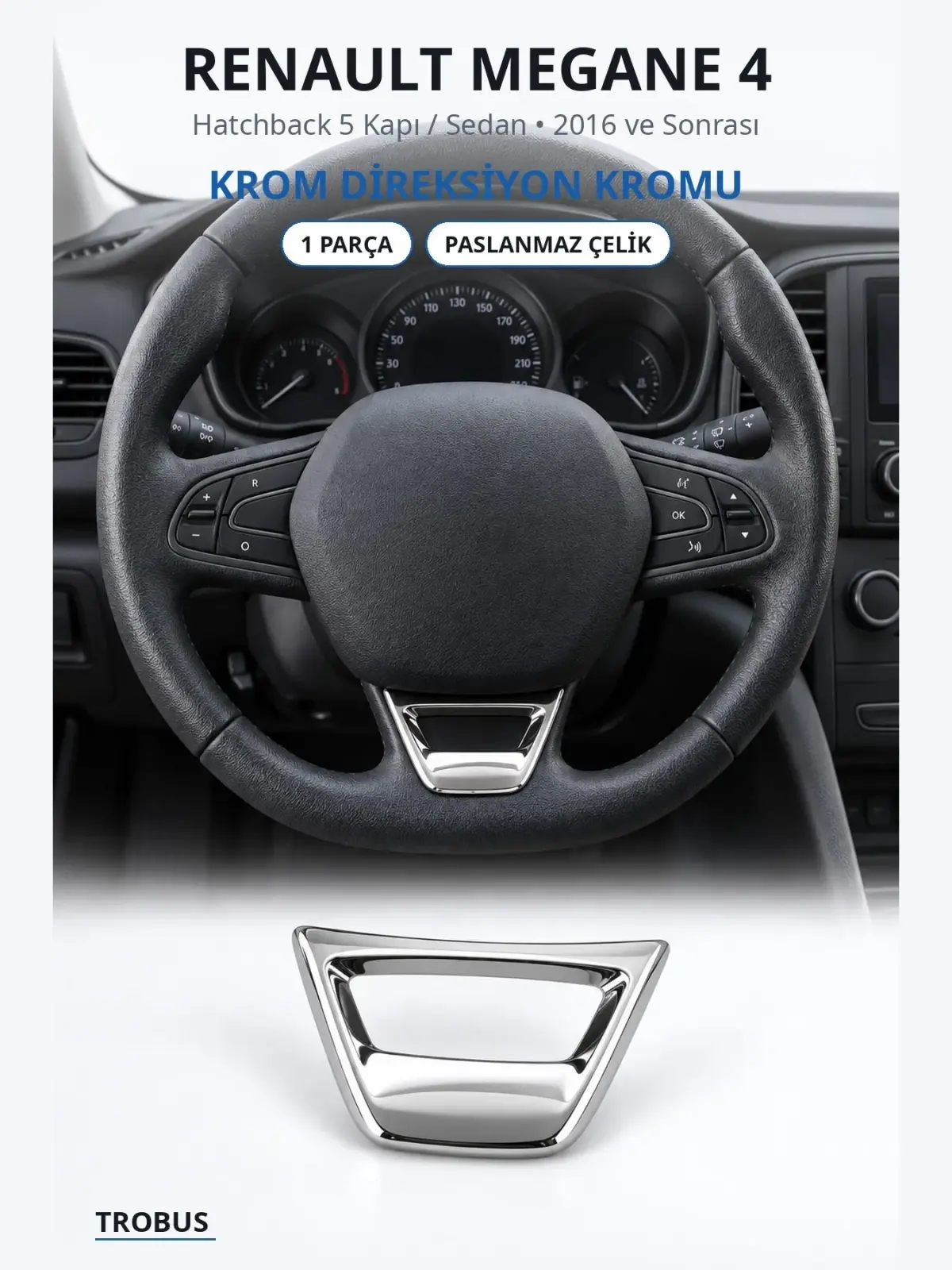 Renault Megane 4 krom direksiyon kromu 1