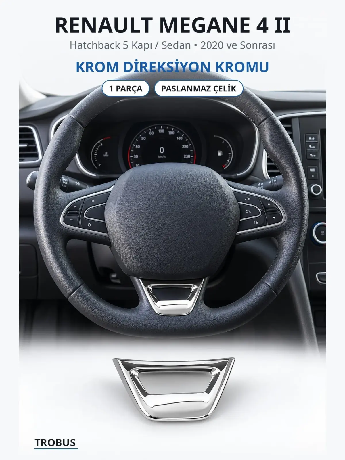 Renault Megane 4 II krom direksiyon kromu 1