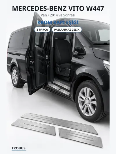 Mercedes-Benz Vito W447 2014 ve Sonrası Uyumlu Krom Kapı Eşiği 3 Parça Paslanmaz Çelik