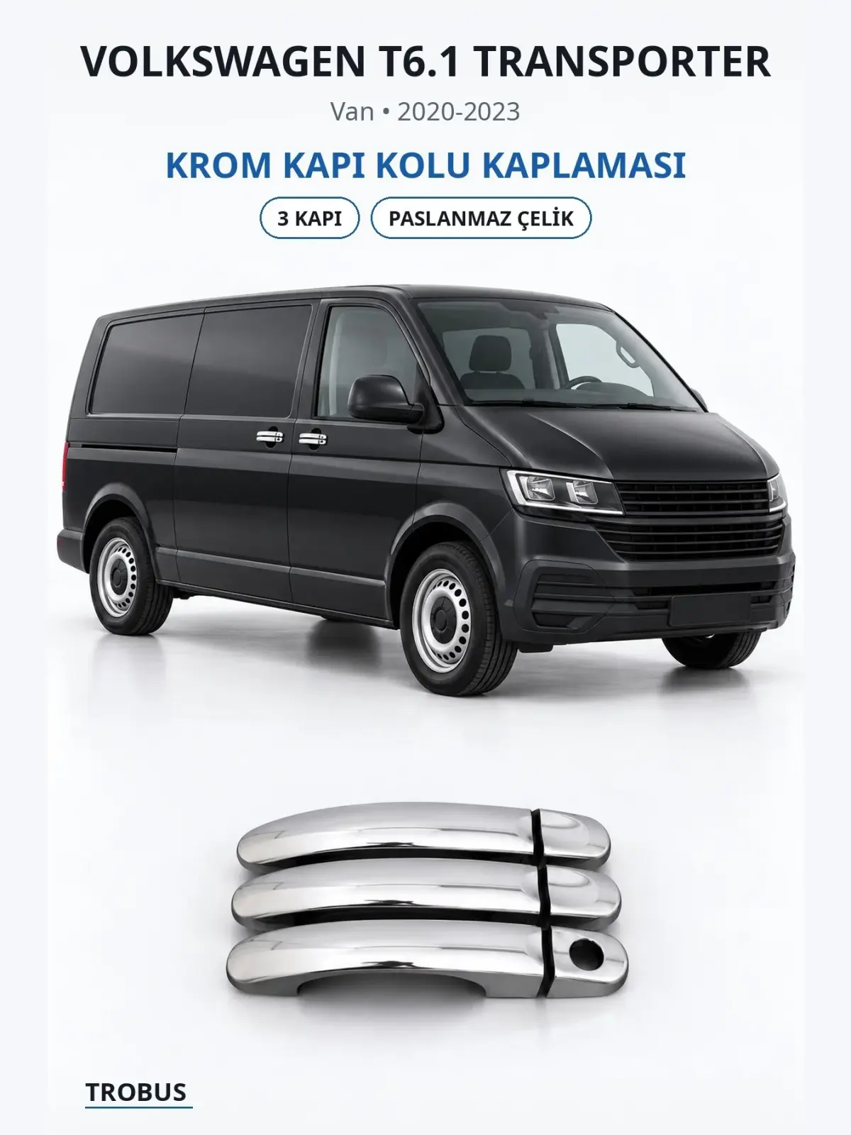 Volkswagen T6.1 Transporter krom kapı kolu kaplaması 1