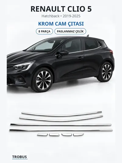 Renault Clio 5 2019-2025 Uyumlu Krom Cam Çıtası 8 Parça Paslanmaz Çelik