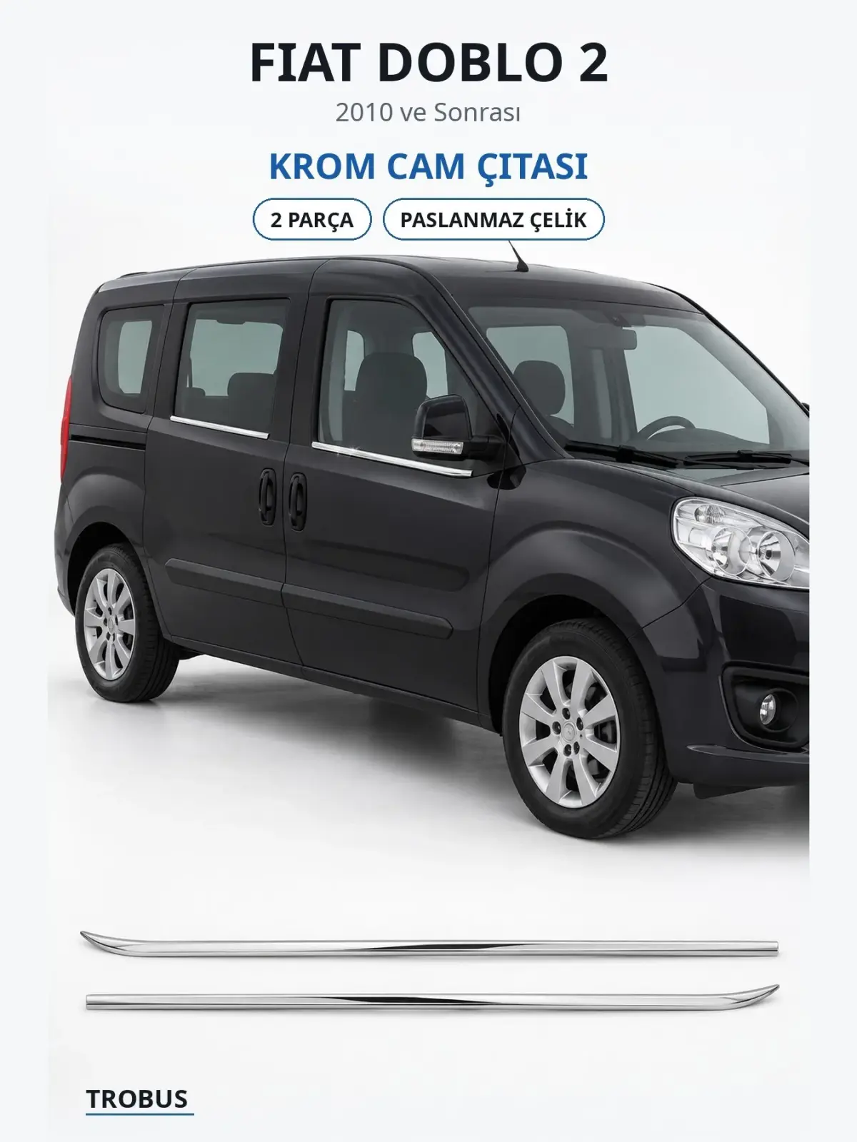 Fiat Doblo 2 krom cam çıtası 1