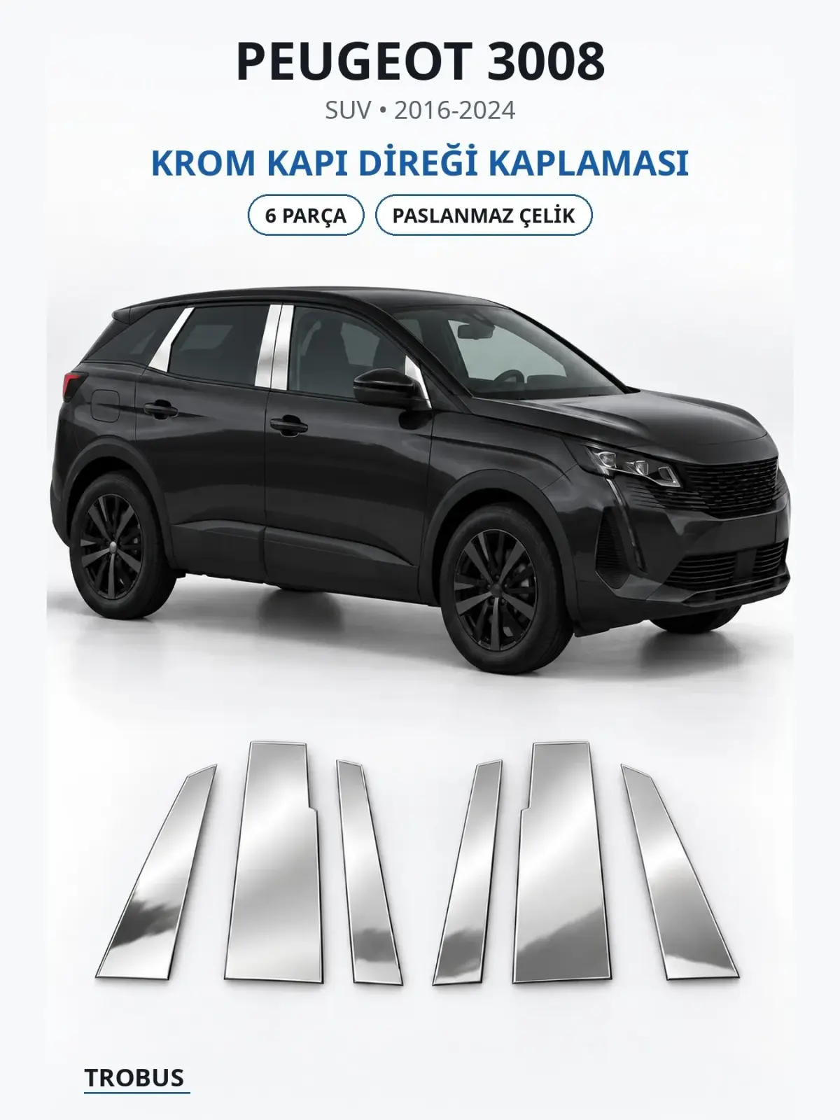 Peugeot 3008 krom kapı direği kaplaması 1