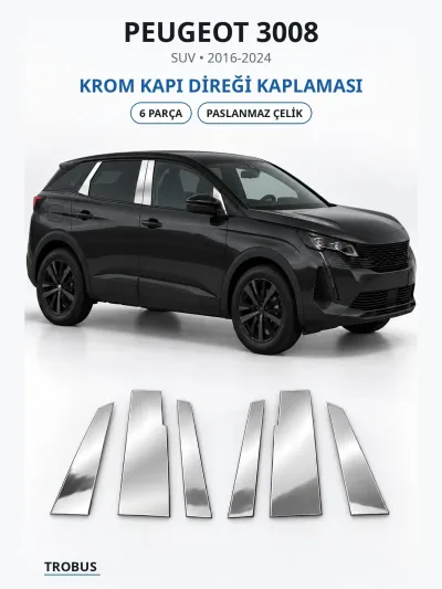 Peugeot 3008 2016-2024 Uyumlu Krom Kapı Direği Kaplaması 6 Parça Paslanmaz Çelik
