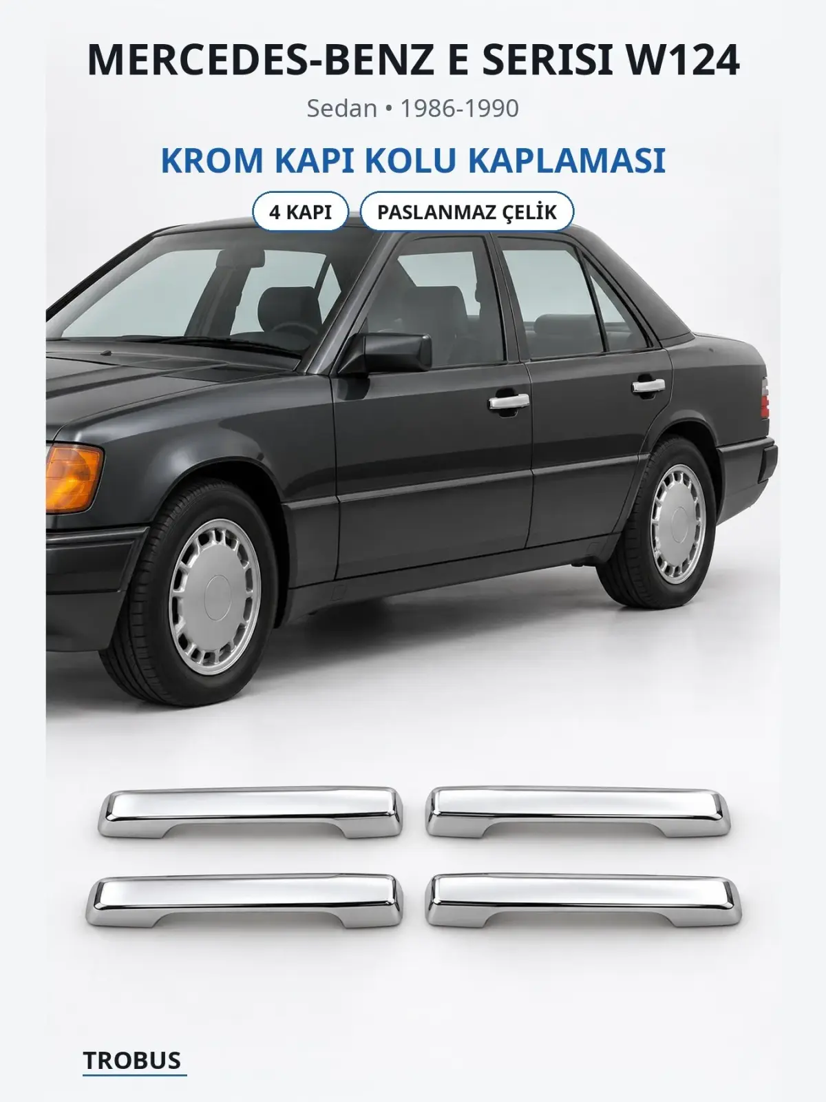 Mercedes-Benz E Serisi W124 krom kapı kolu kaplaması 1