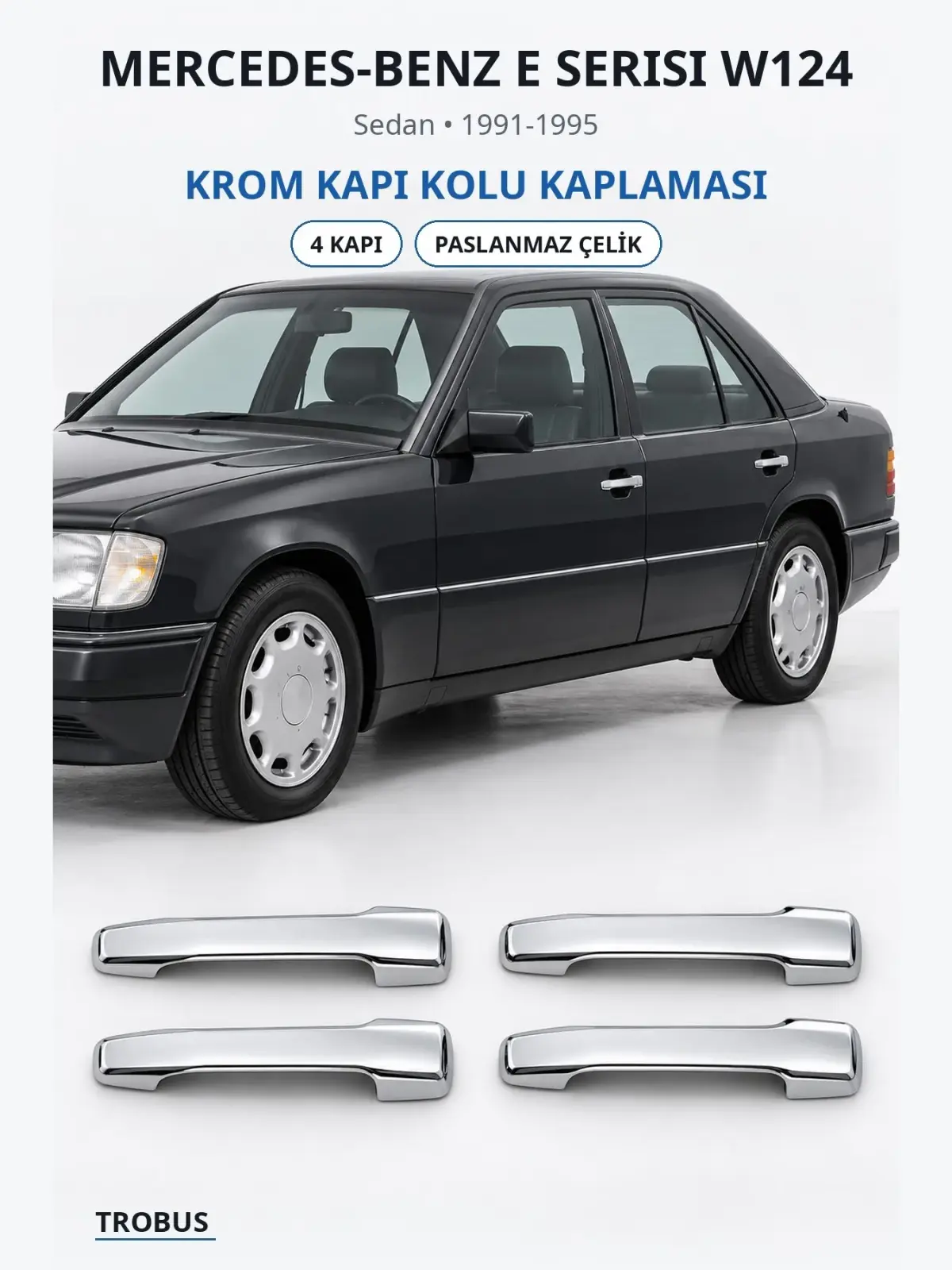 Mercedes-Benz E Serisi W124 krom kapı kolu kaplaması 1