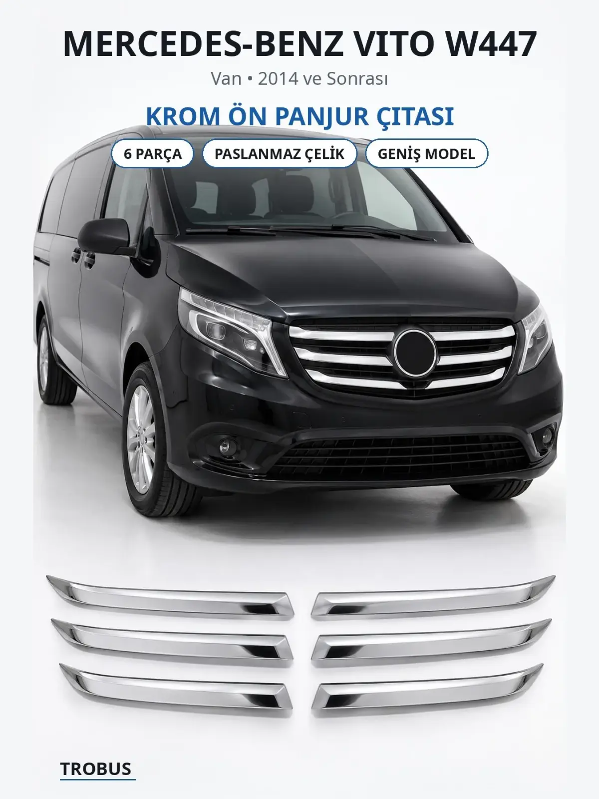 Mercedes-Benz Vito W447 krom ön panjur çıtası 1