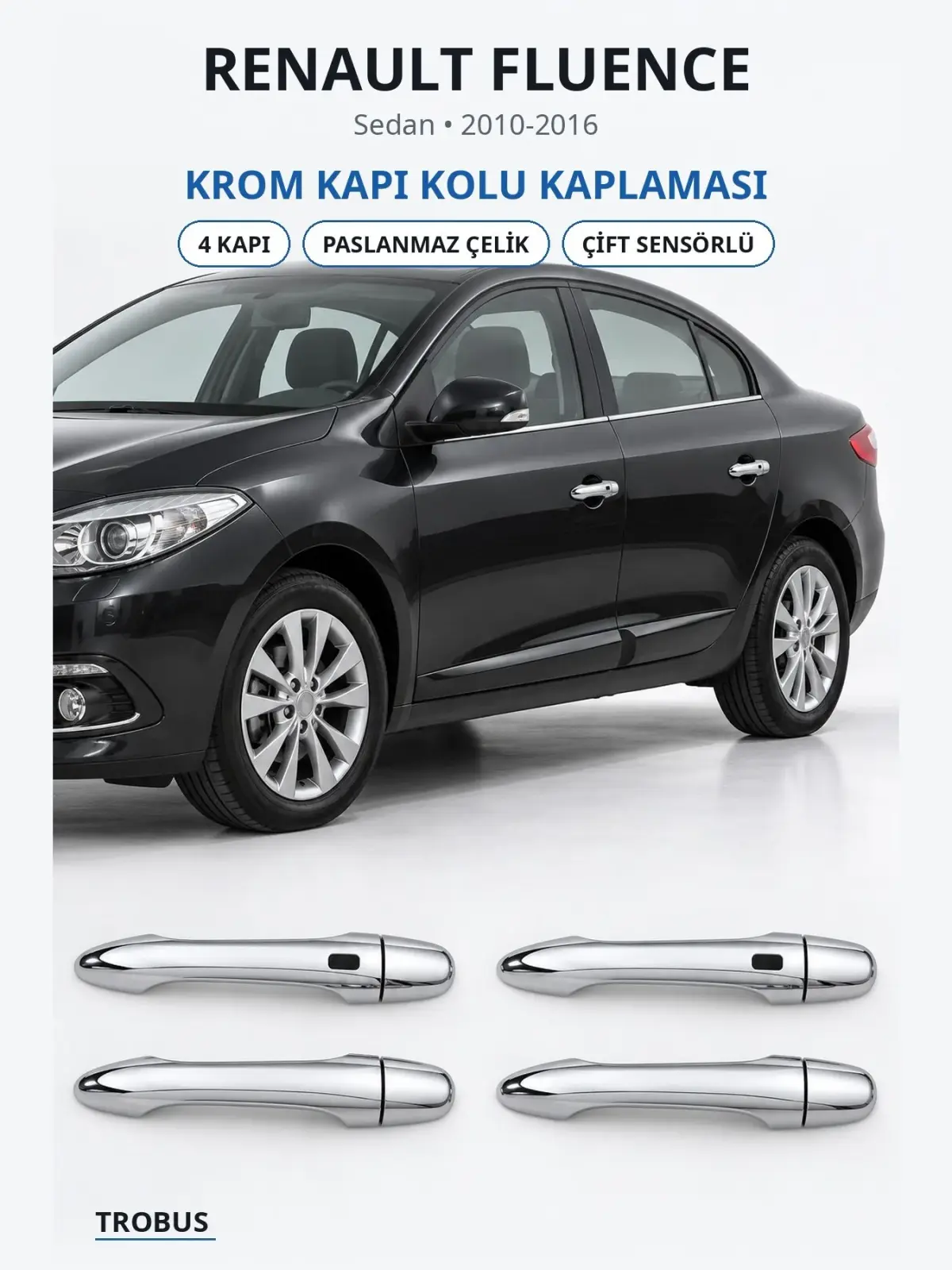 Renault Fluence krom kapı kolu kaplaması 1