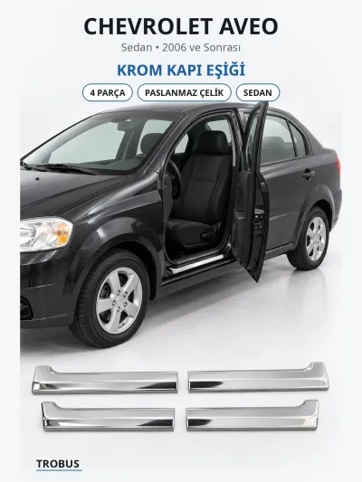 Chevrolet Aveo 2006 ve Sonrası Uyumlu Krom Kapı Eşiği 4 Parça Paslanmaz Çelik Sedan