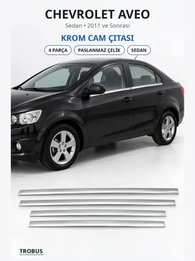 Chevrolet Aveo 2011 ve Sonrası Uyumlu Krom Cam Çıtası 4 Parça Paslanmaz Çelik Sedan