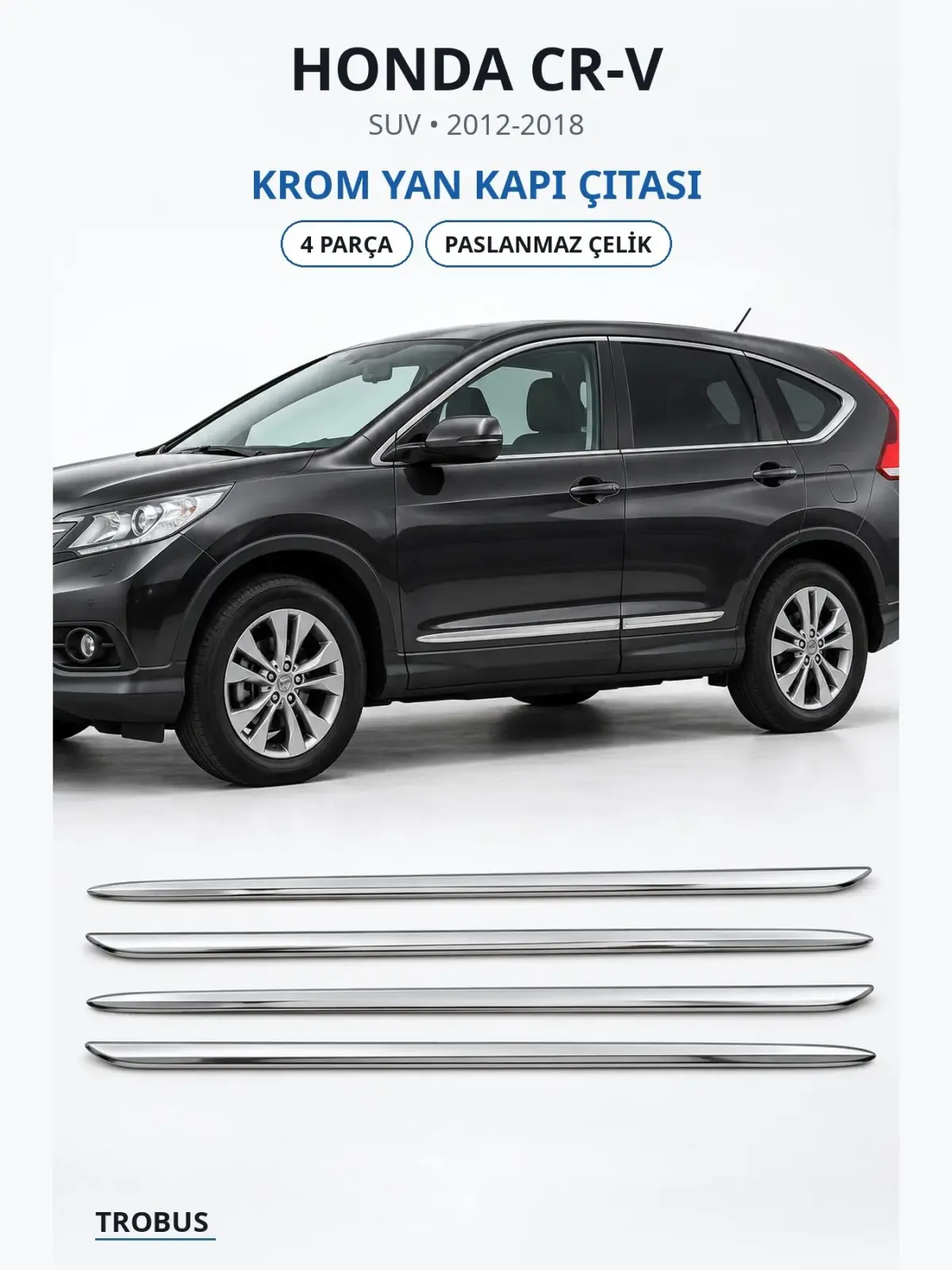 Honda CR-V krom yan kapı çıtası 1