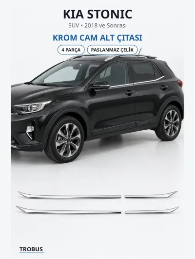 Kia Stonic 2018 ve Sonrası Uyumlu Krom Cam Alt Çıtası 4 Parça Paslanmaz Çelik