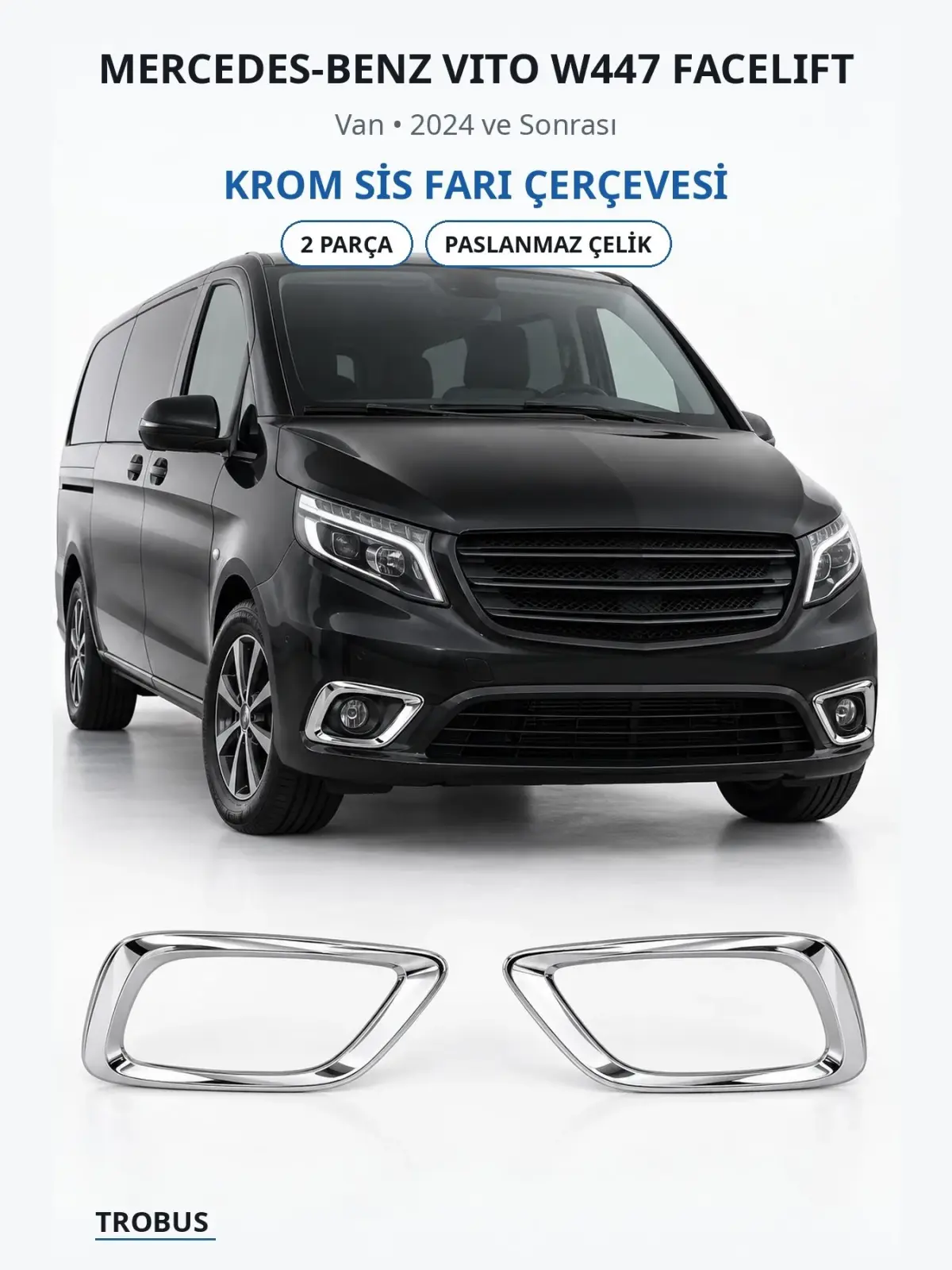 Mercedes-Benz Vito W447 Facelift krom sis farı çerçevesi 1