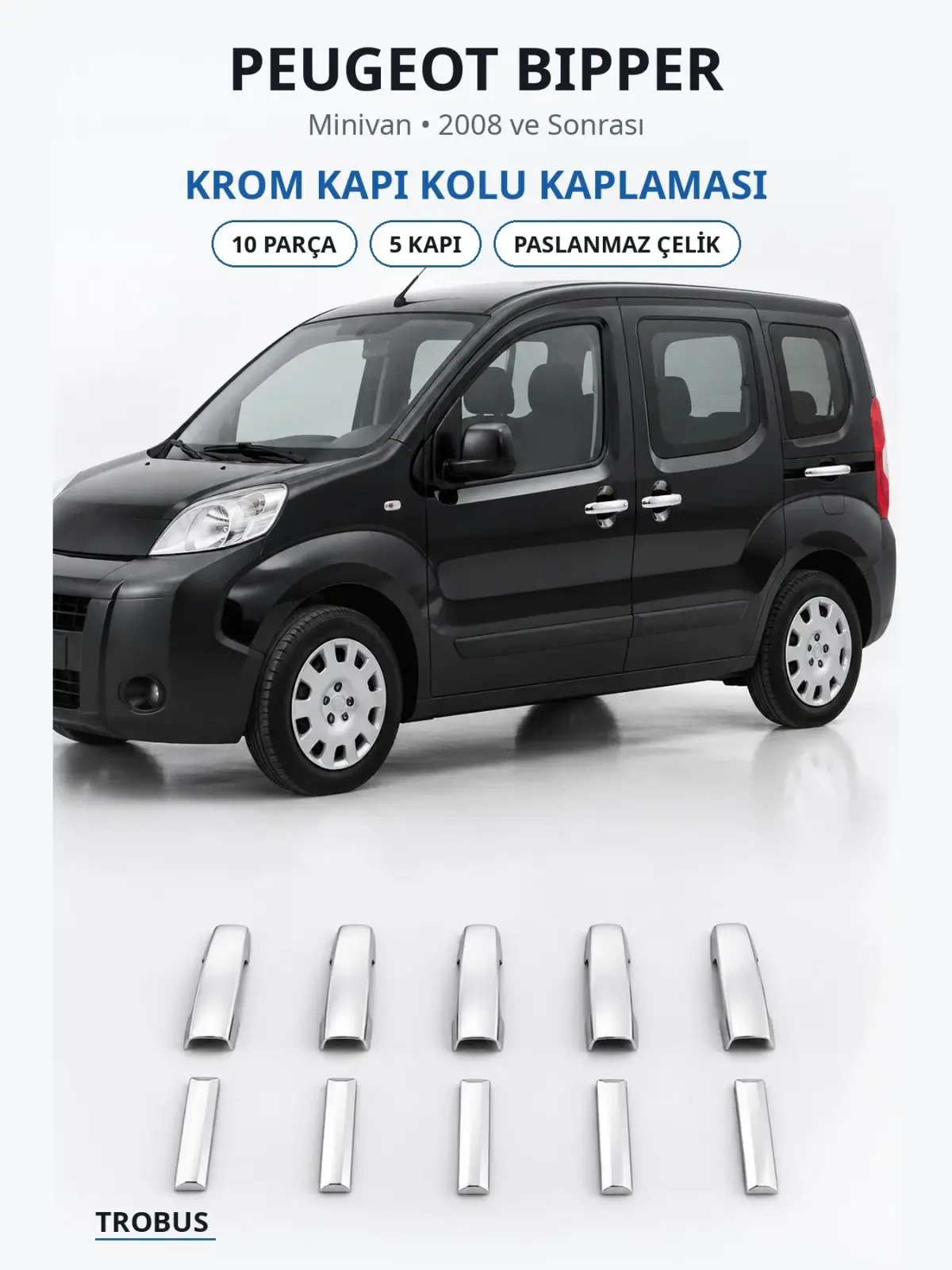 Peugeot Bipper krom kapı kolu kaplaması 1