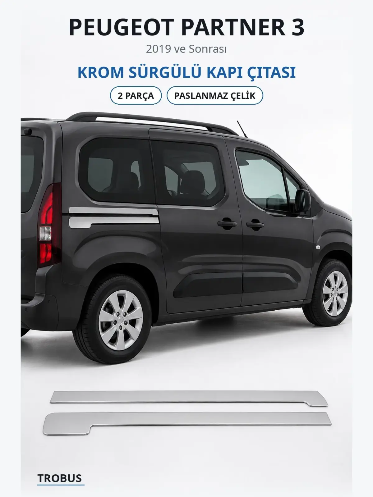 Peugeot Partner 3 krom sürgülü kapı çıtası 1