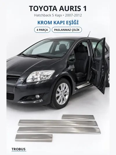 Toyota Auris 1 2007-2012 Uyumlu Krom Kapı Eşiği 4 Parça Paslanmaz Çelik