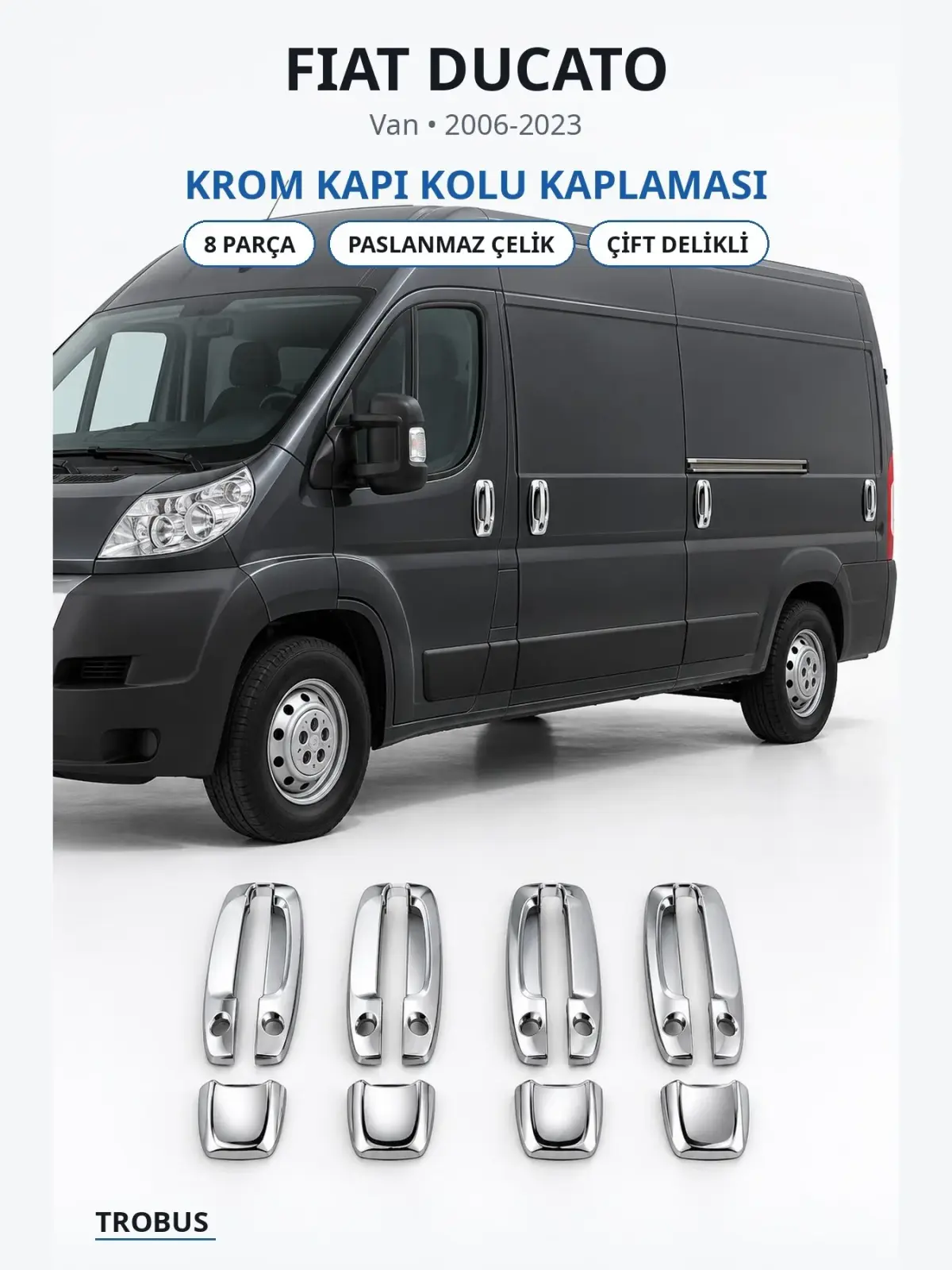 Fiat Ducato krom kapı kolu kaplaması 1