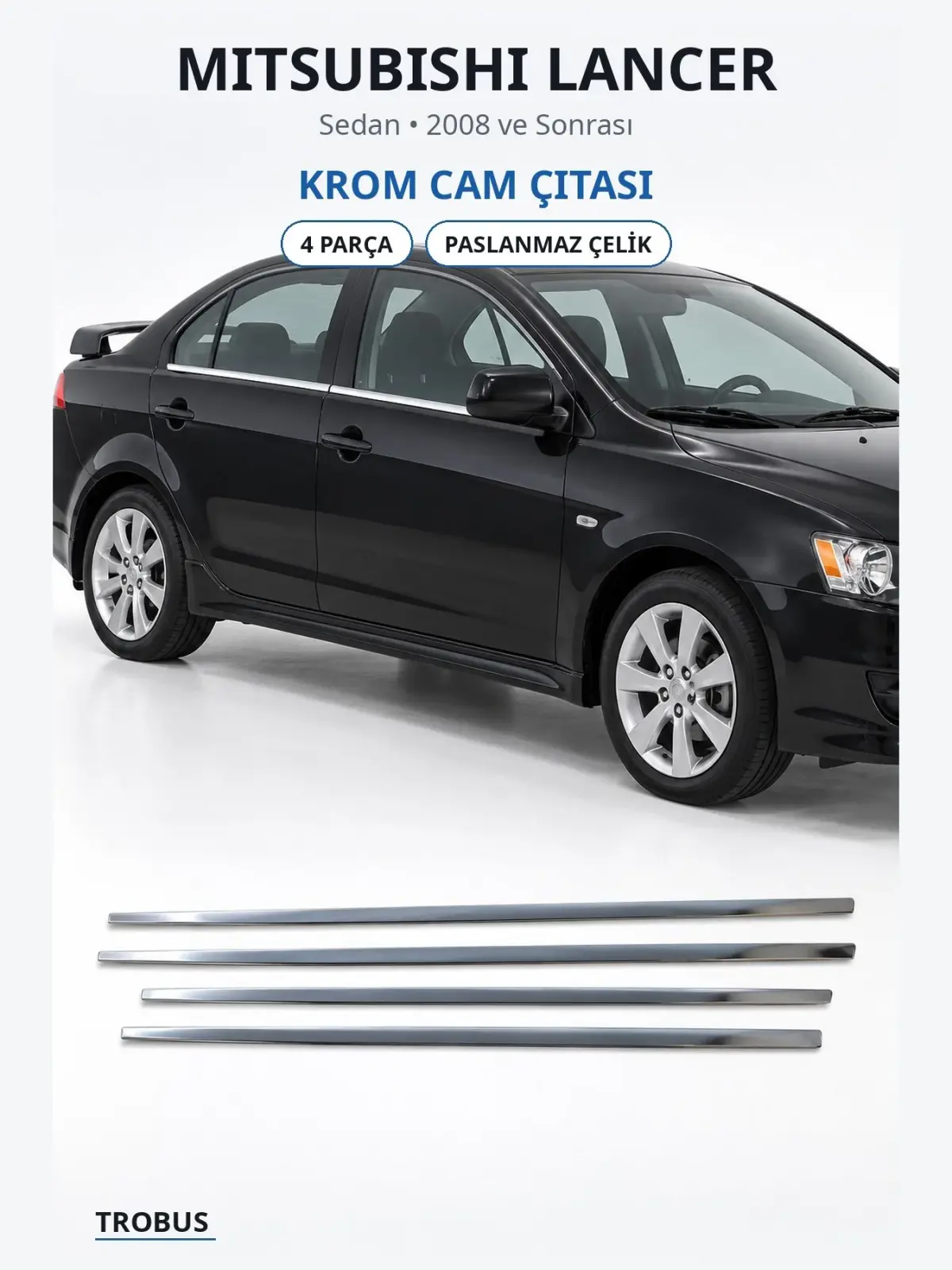 Mitsubishi Lancer krom cam çıtası 1