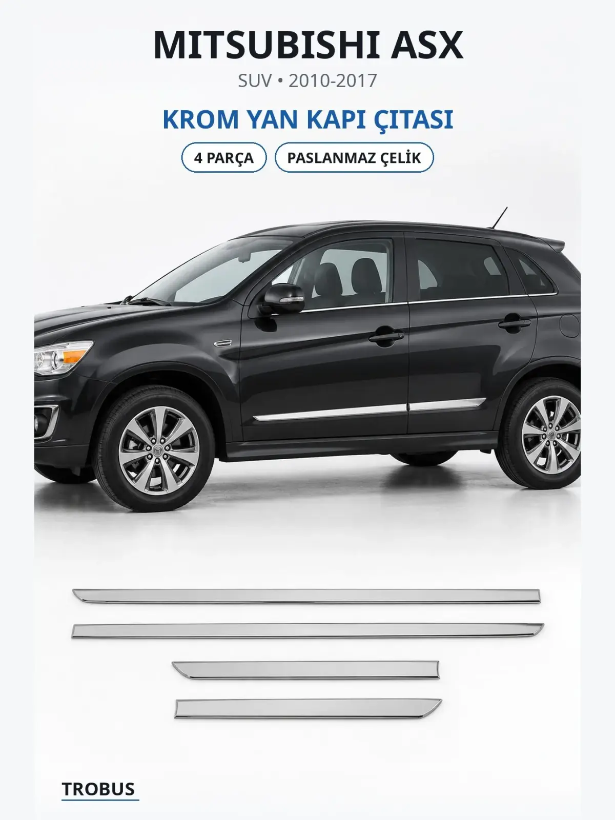 Mitsubishi ASX krom yan kapı çıtası 1