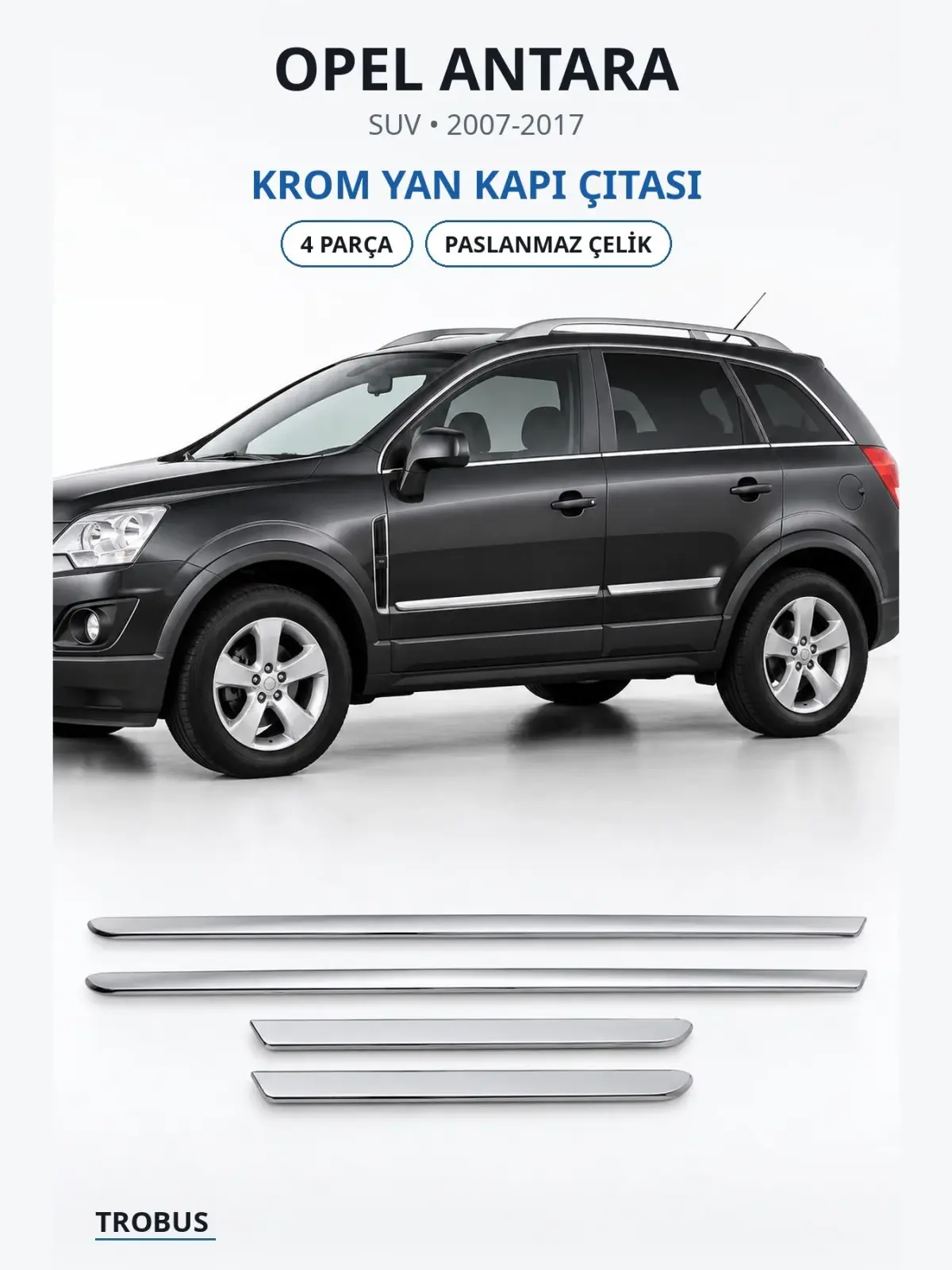 Opel Antara krom yan kapı çıtası 1