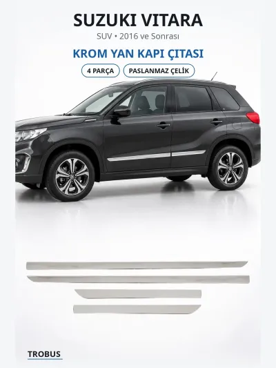 Suzuki Vitara 2016 ve Sonrası Uyumlu Krom Yan Kapı Çıtası 4 Parça Paslanmaz Çelik