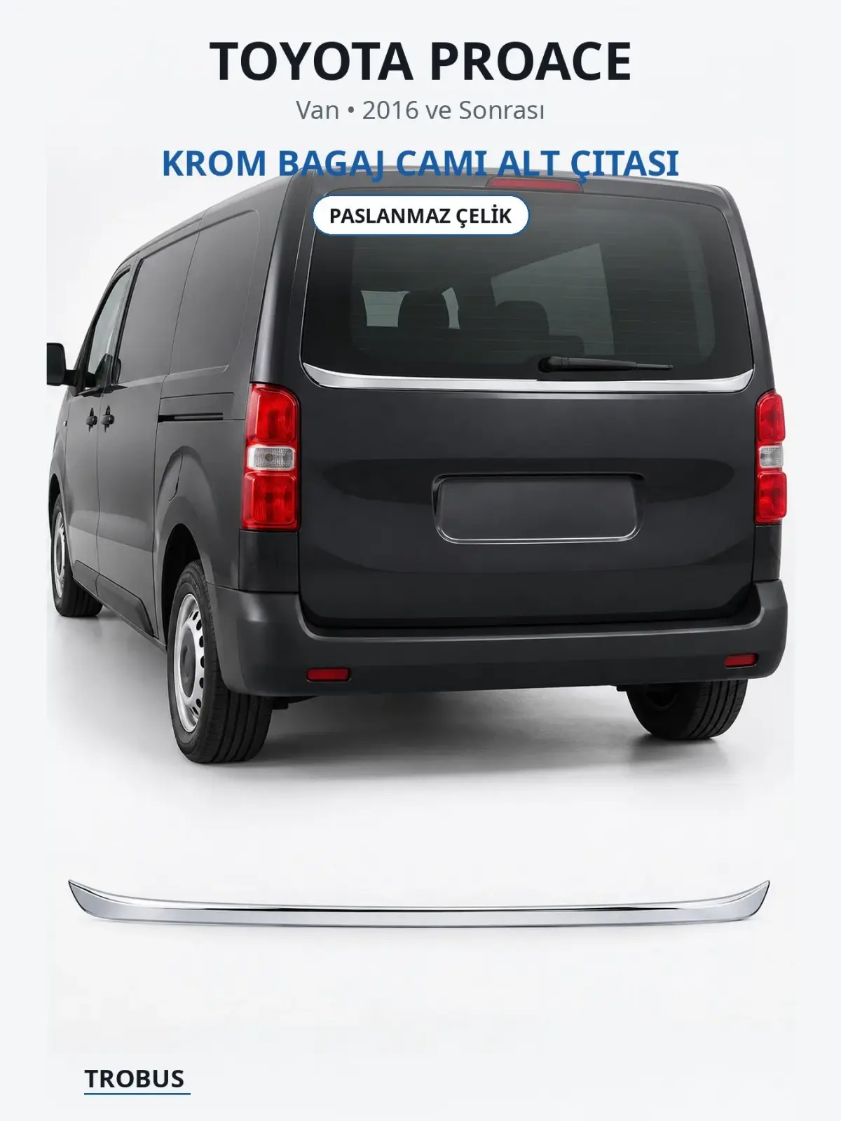 Toyota Proace krom bagaj camı alt çıtası 1