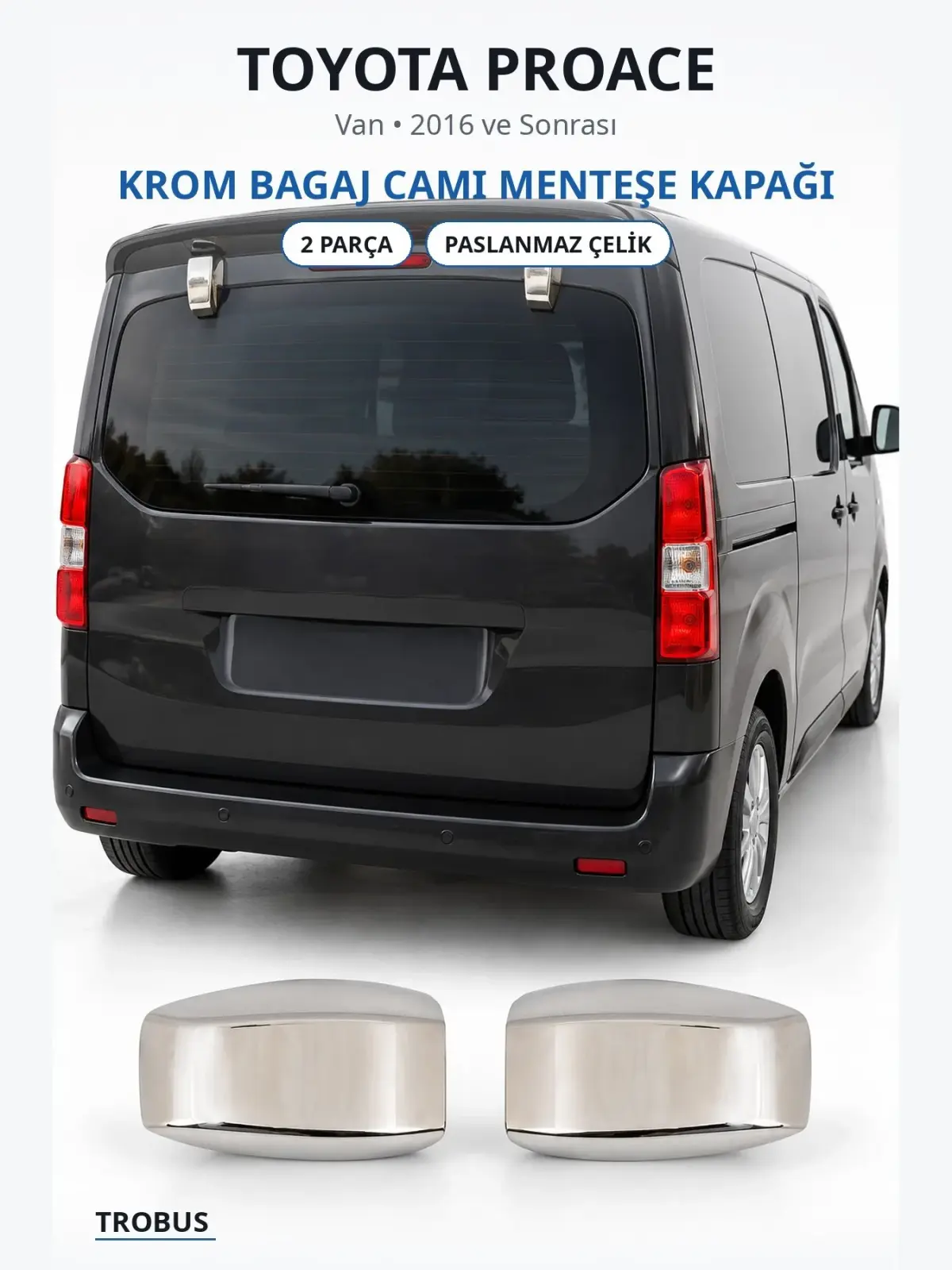 Toyota Proace krom bagaj camı menteşe kapağı 1
