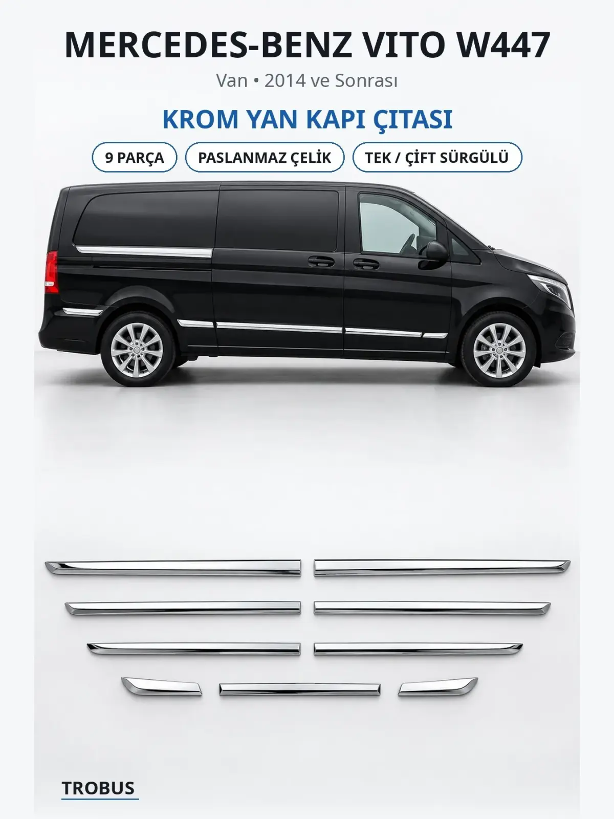Mercedes-Benz Vito W447 krom yan kapı çıtası 1