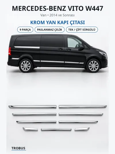 Mercedes-Benz Vito W447 2014+ Krom Yan Kapı Çıtası 9 Parça Paslanmaz Çelik Tek-Çift Sürgü Uzun Şasi