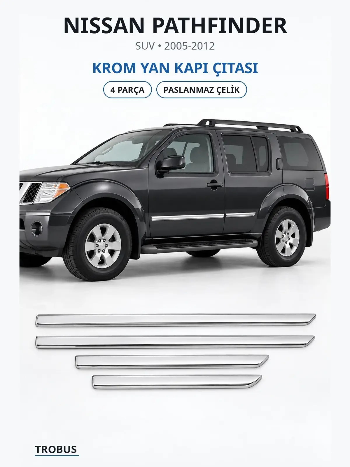 Nissan Pathfinder krom yan kapı çıtası 1