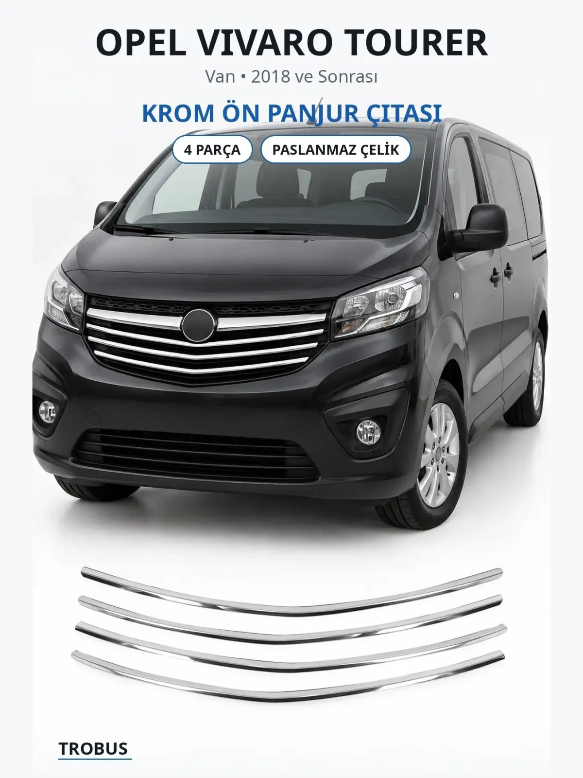 Opel Vivaro Tourer krom ön panjur çıtası 1