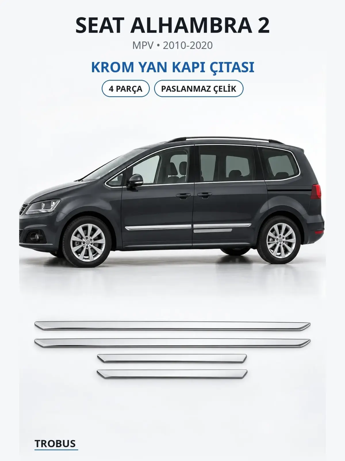 Seat Alhambra 2 krom yan kapı çıtası 1