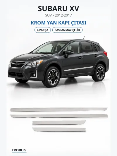 Subaru XV 2012-2017 Uyumlu Krom Yan Kapı Çıtası 4 Parça Paslanmaz Çelik