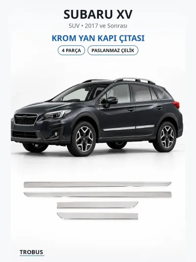 Subaru XV 2017 ve Sonrası Uyumlu Krom Yan Kapı Çıtası 4 Parça Paslanmaz Çelik