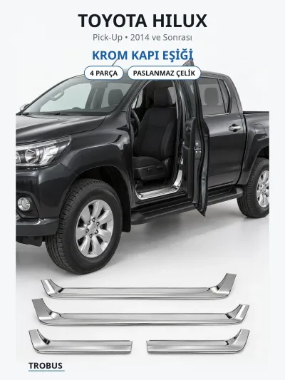 Toyota Hilux 2014 ve Sonrası Uyumlu Krom Kapı Eşiği 4 Parça Paslanmaz Çelik