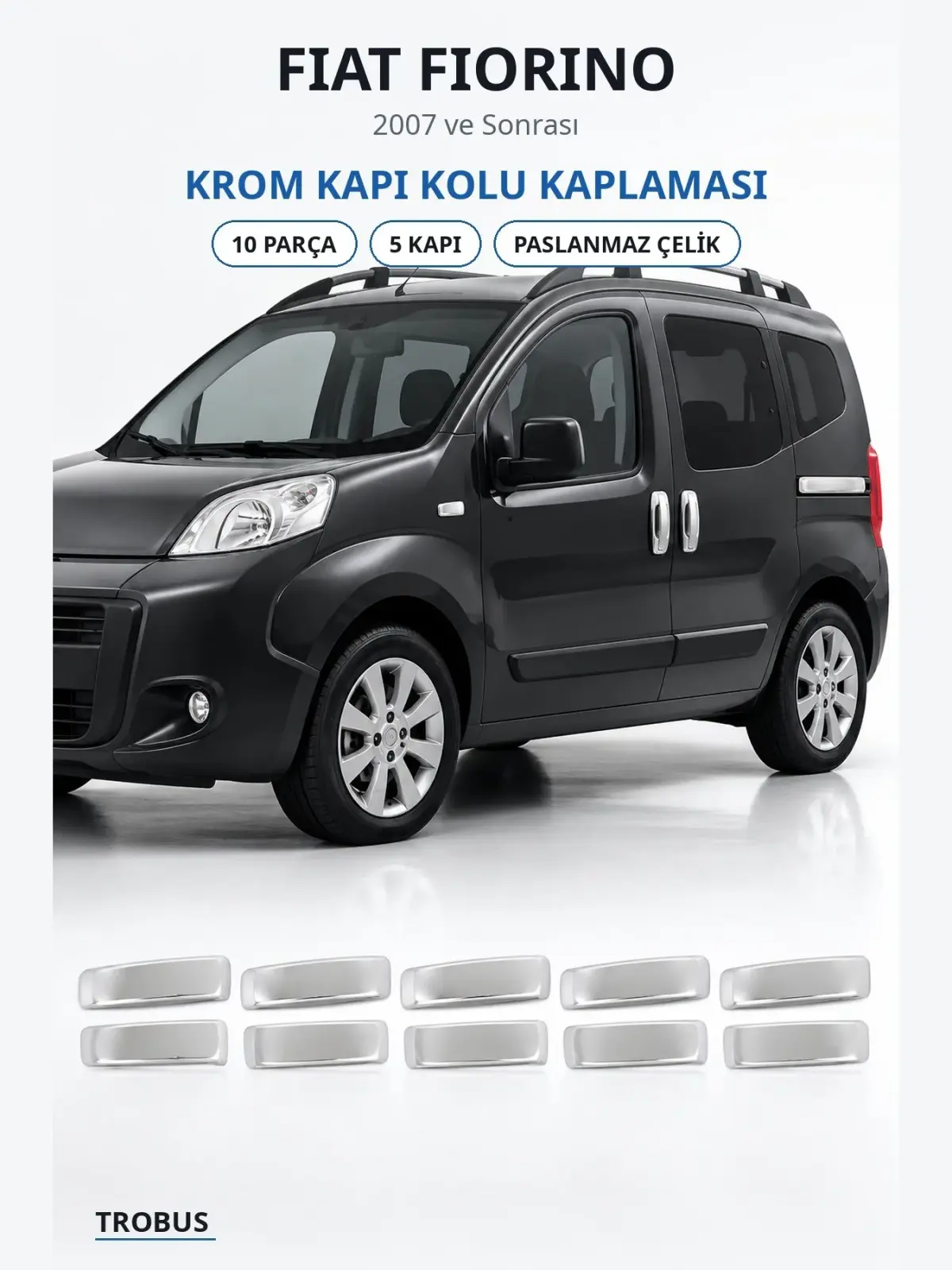 Fiat Fiorino krom kapı kolu kaplaması 1