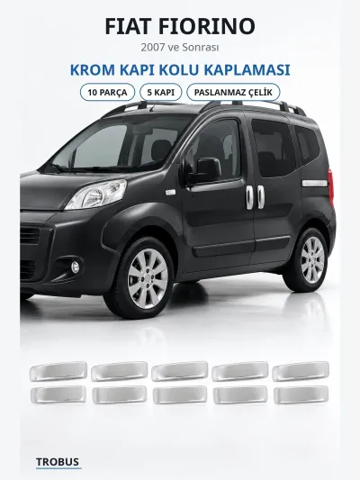 Fiat Fiorino 2007 ve Sonrası Uyumlu Krom Kapı Kolu Kaplaması 5 Kapı 10 Parça Paslanmaz Çelik