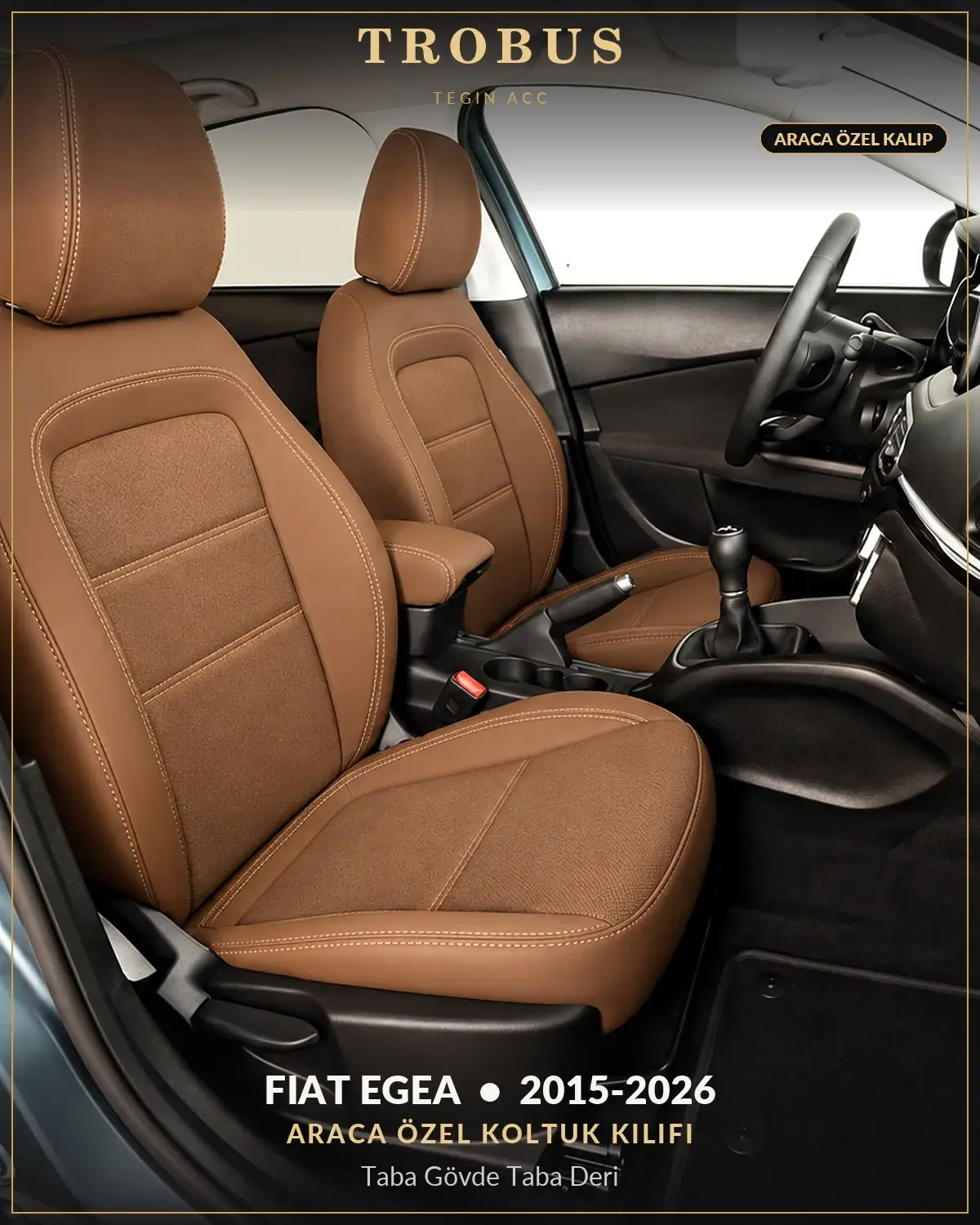 Fiat Egea 2015-2026 Araca Özel Koltuk Kılıfı Taba Gövde Taba Deri (1)