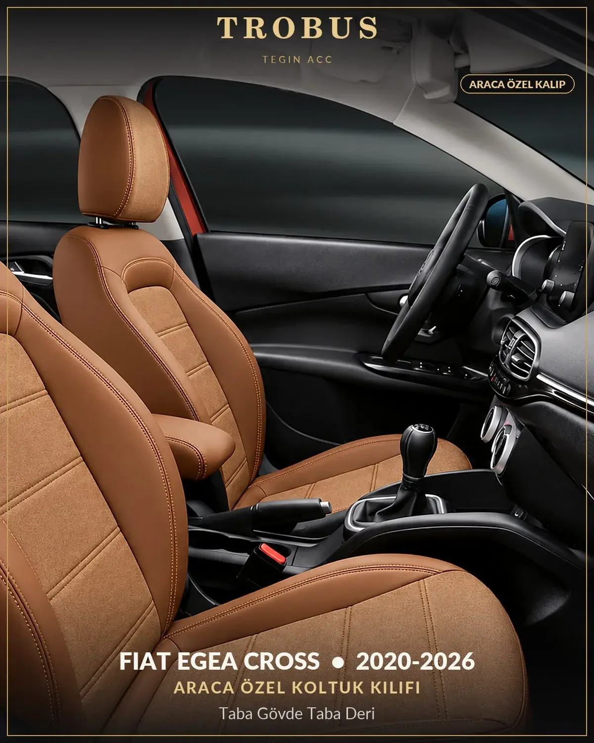 Fiat Egea Cross 2020-2026 Araca Özel Koltuk Kılıfı Taba Gövde Taba Deri (1)