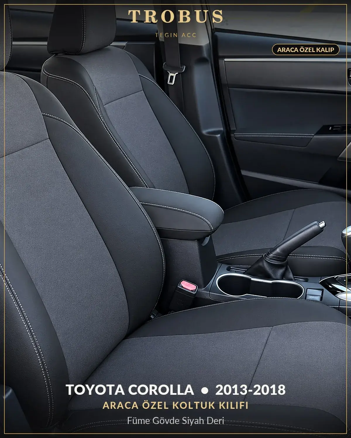 Toyota Corolla 2013-2018 Araca Özel Koltuk Kılıfı Füme Gövde Siyah Deri (1)