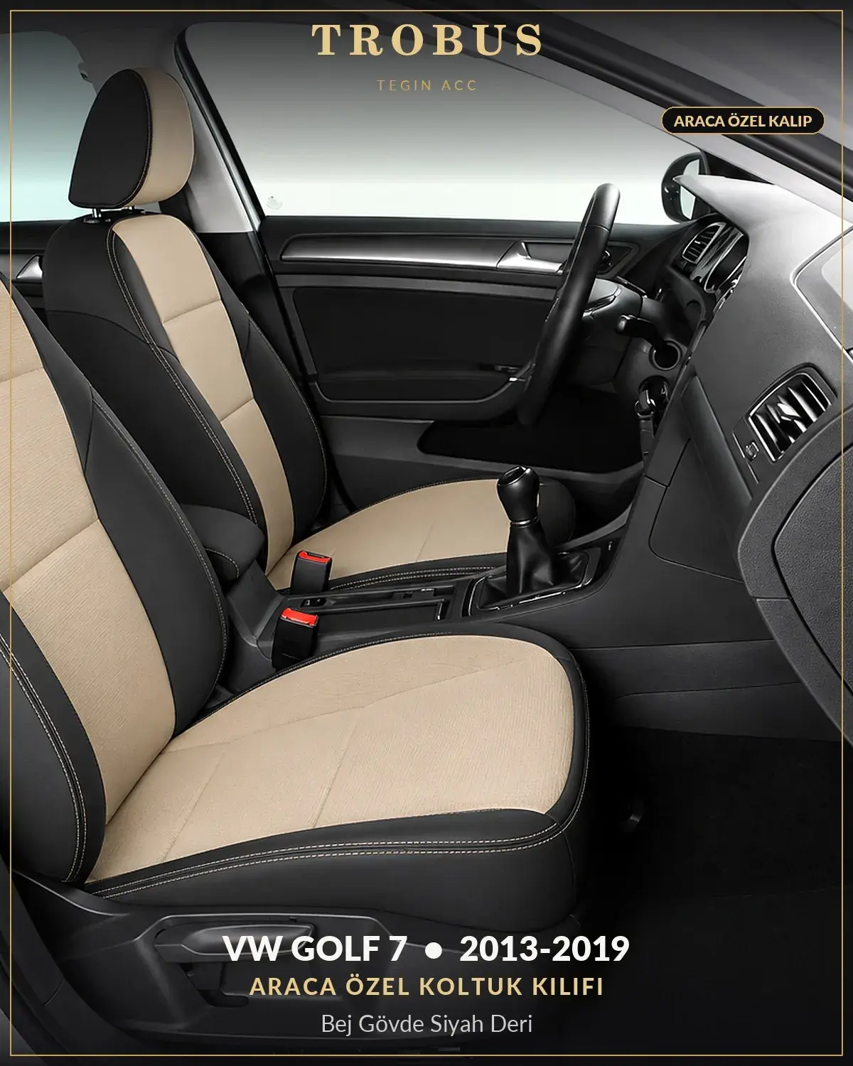 Volkswagen Golf 7 2013-2019 Araca Özel Koltuk Kılıfı Bej Gövde Siyah Deri (1)
