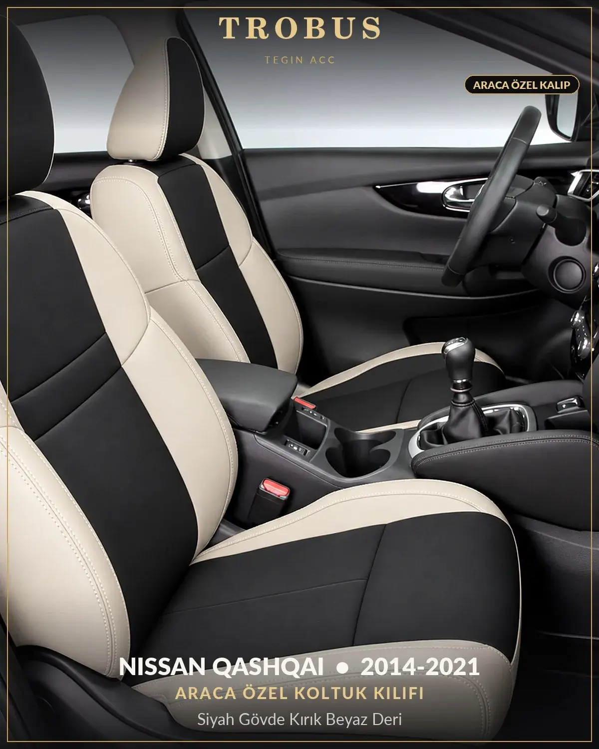 Nissan Qashqai 2014-2021 Araca Özel Koltuk Kılıfı Siyah Gövde Kırık Beyaz Deri (1)